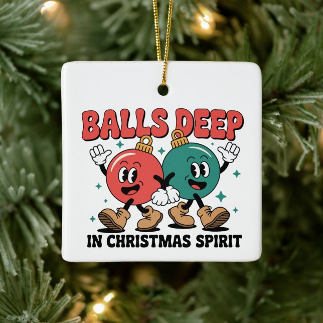 Ornamento De Cerâmica Balls Deep Into Christmas Sarcastic Dirty Humor  (Árvore)