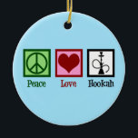 Ornamento De Cerâmica Bar de Hookah do Peace Love<br><div class="desc">Peace Love Hookah. Um presente legal de bar de prostituta com um sinal de paz,  coração e cachimbo.</div>