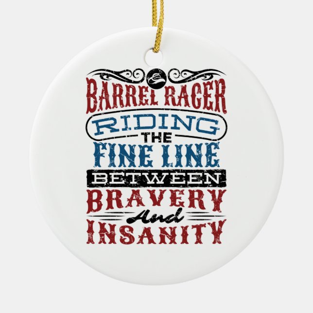 Ornamento De Cerâmica Barrel Racer Fine Line Between Bravery Insanity (Frente)