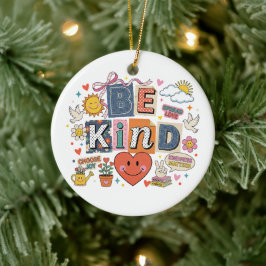Ornamento De Cerâmica Be Kind - Kindness Matters