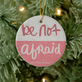 Ornamento De Cerâmica Be not afraid