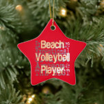 Ornamento De Cerâmica Beach Volleyball Player Extraordinaire<br><div class="desc">This is a unique ornament for any beach volleyball player extraordinaire,  a volleyball player that is the best ever.</div>