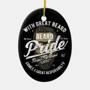 Ornamento De Cerâmica Beard Pride Responsabilidade do Excelente da pla