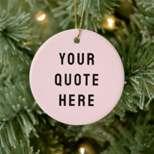 Ornamento De Cerâmica Bege Rosa Personalizado Seu Texto Aqui Ela Persona