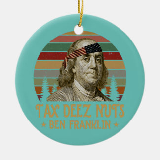 Ornamento De Cerâmica Ben Franklin Tax Deez Loucos 4 de julho Homens Mul