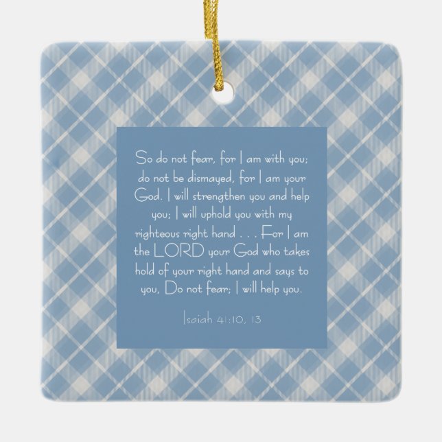 Ornamento De Cerâmica Bíblia Personalizável Verse Isaiah 41:10, 13 (Frente)