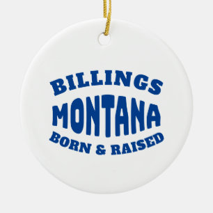 Ornamento De Cerâmica Billings Montana Nascer e Raised