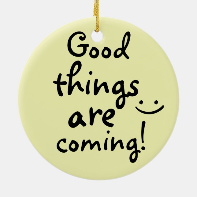 Ornamento De Cerâmica Boas coisas estão chegando positivamente, inspiraç (Traseira)