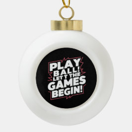 Ornamento De Cerâmica Bola Bold Play Ball Sports Quote Art