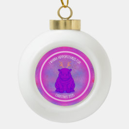 Ornamento De Cerâmica Bola I Wanna Hippopotamus for Christmas - Purple
