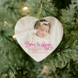 Ornamento De Cerâmica Born to Sleigh Baby Photo Birth Stats Christmas