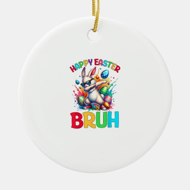 Ornamento De Cerâmica Bruh Easter Eggs Teens Boys Kids Easter Bunny East (Frente)