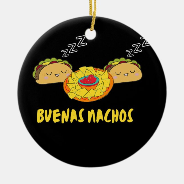 Ornamento De Cerâmica Buenas Nachos Funny Buenas Noches Taco Design Men (Frente)