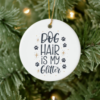 Ornamento De Cerâmica Cabelo de Cachorro é Meu Purpurina Tipografia de P