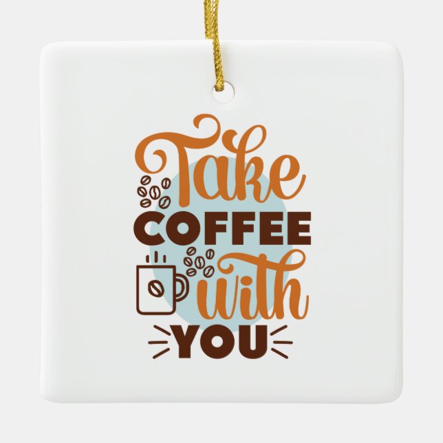 Ornamento De Cerâmica Café Arte Leve Café Com Você (Frente)