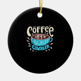 Ornamento De Cerâmica Café É Meu Colega Favorito