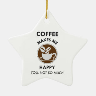 Ornamento De Cerâmica Café Me Faz Feliz Não Tanto Cafeína