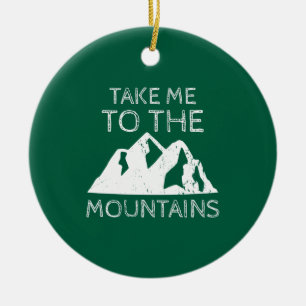 Ornamento De Cerâmica Caminhada - Leve-me para as montanhas