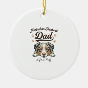 Ornamento De Cerâmica Camisa Vintage Australian Shepherd Dad Life Is Ruf