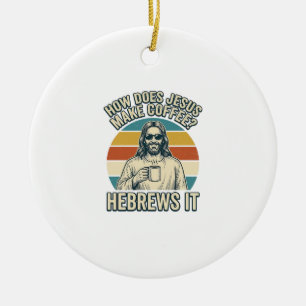 Ornamento De Cerâmica Camiseta Engraçada Jesus Café Desenho Antigo_