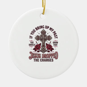 Ornamento De Cerâmica Camiseta Vintage Cruz Jesus Retirou As Acusações
