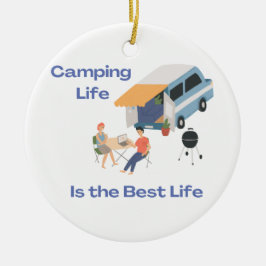 Ornamento De Cerâmica Camping Life é a melhor vida em um