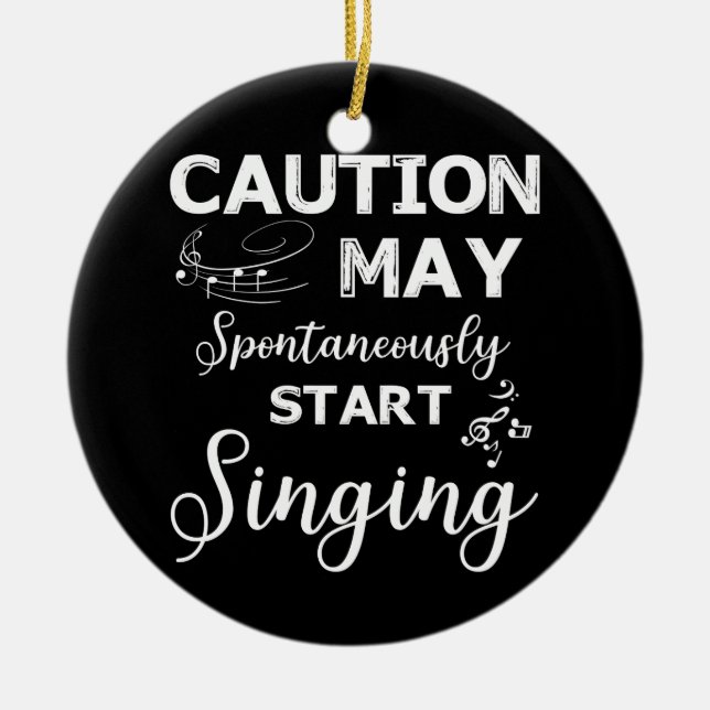 Ornamento De Cerâmica Cantar música com precaução pode começar a cantar (Frente)
