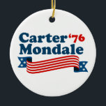 Ornamento De Cerâmica Carter Mondale Vintage Democrat 70s Eleição<br><div class="desc">Engraçado Carter Mondale 76 Presente Retro Eleição para esquecer da política atual. Vintage,  democrata,  em apoio a Jimmy Carter na eleição para presidente de 1976. Um belo partido democrático presente.</div>
