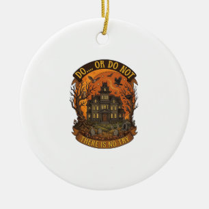 Ornamento De Cerâmica Casa Assombrada Faça Ou Não Faça Não Há Tentativa