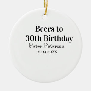 Ornamento De Cerâmica Cervejas para o 30º aniversário nome data homem el