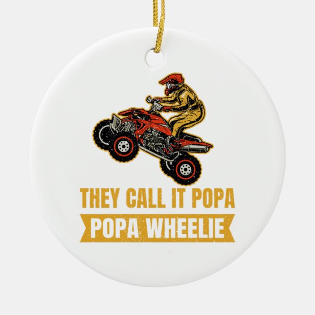 Ornamento De Cerâmica Chamam-No Poppa - Poppa Wheelie - ATV (Frente)