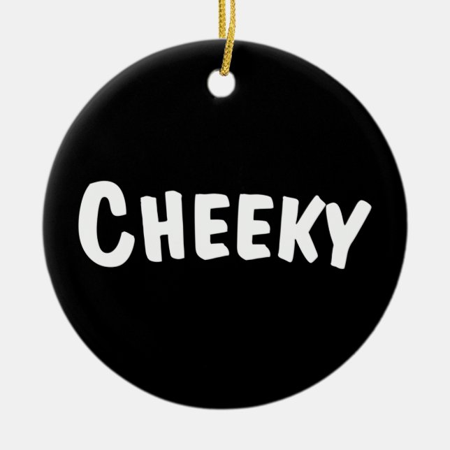 Ornamento De Cerâmica Cheeky (Frente)