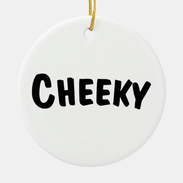 Ornamento De Cerâmica Cheeky (Frente)