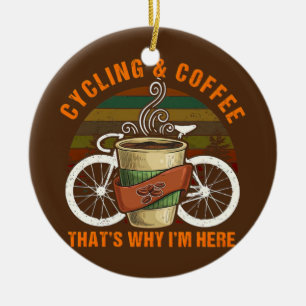 Ornamento De Cerâmica Ciclismo e café é por isso que estou aqui