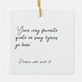 Ornamento De Cerâmica Citação personalizada ou letra de música - Script