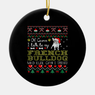 Ornamento De Cerâmica Claro, Eu Falo Com Meu Bulldog Francês