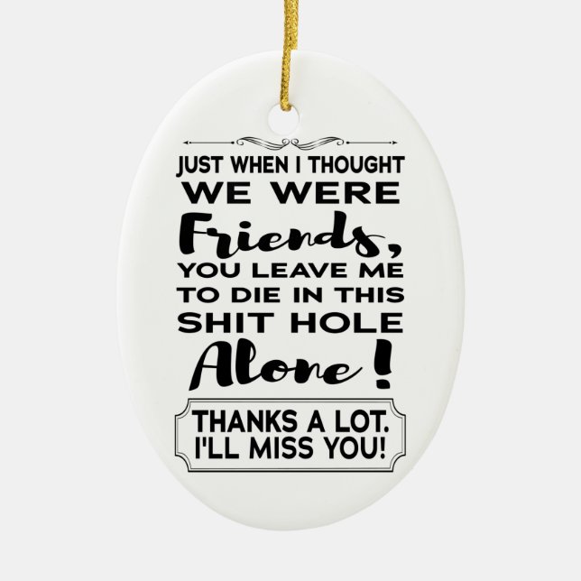 Ornamento De Cerâmica Colega Engraçado Saindo De Adeus Adeus (Frente)