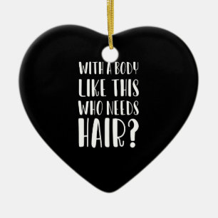 Ornamento De Cerâmica Com Um Corpo Como Este Que Precisa De Pai Engraçad