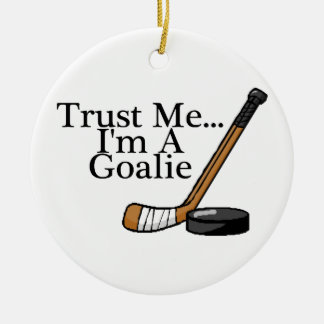 Ornamento De Cerâmica Confie-me Im um Goalie do hóquei