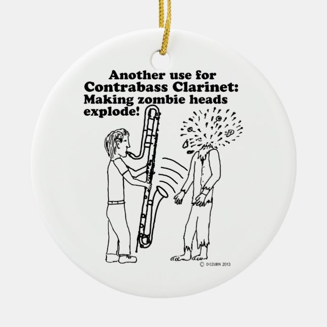 Ornamento De Cerâmica Contrabass Clarinet Faz Zombies Explodirem (Frente)
