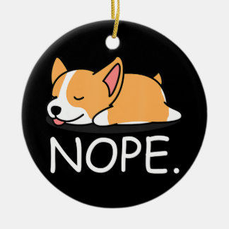Ornamento De Cerâmica Corgi Gift | Nope Lazy Corgi Dog - Não Hoje