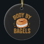 Ornamento De Cerâmica Corpo Por Bagels Engraçado Judeu Hanukkah Rosquinh<br><div class="desc">hanukkah, passover, iídiche, chanukah, judeu, menorah, jew, presente, aniversário, bagel</div>