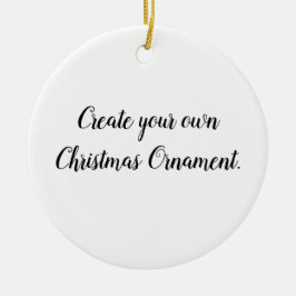 Ornamento De Cerâmica Create Your Own Christmas Ornament