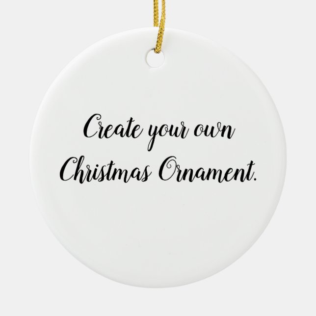 Ornamento De Cerâmica Create Your Own Christmas Ornament (Frente)