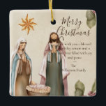 Ornamento De Cerâmica Custom Nativity Scene Religious Christmas Quote<br><div class="desc">This wholesome custom Christmas ornament features a watercolor style nativity scene. The beautiful religious image features Mary and Joseph standing over baby Jesus, beneath the Christmas star. A heartfelt message appears on the right which you can personalize to include your own custom text. A sample family name is printed beneath...</div>