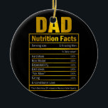 Ornamento De Cerâmica Dad Nutrition Facts Amazing Man Father's Day For<br><div class="desc">Dad Nutrition Facts Amazing Man Father's Day For Dad Men Gift. Perfect gift for your dad,  mom,  papa,  men,  women,  friend and family members on Thanksgiving Day,  Christmas Day,  Mothers Day,  Fathers Day,  4th of July,  1776 Independent day,  Veterans Day,  Halloween Day,  Patrick's Day</div>