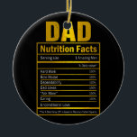 Ornamento De Cerâmica Dad Nutrition Facts Amazing Man Father's Day For<br><div class="desc">Dad Nutrition Facts Amazing Man Father's Day For Dad Men Gift. Perfect gift for your dad,  mom,  papa,  men,  women,  friend and family members on Thanksgiving Day,  Christmas Day,  Mothers Day,  Fathers Day,  4th of July,  1776 Independent day,  Veterans Day,  Halloween Day,  Patrick's Day</div>
