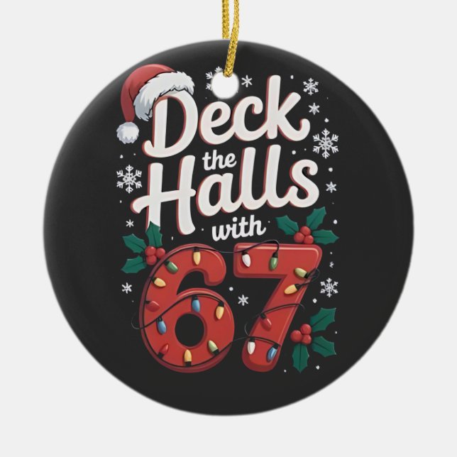 Ornamento De Cerâmica Deck the Halls With 6 7 Funny Christmas Six Seven  (Frente)