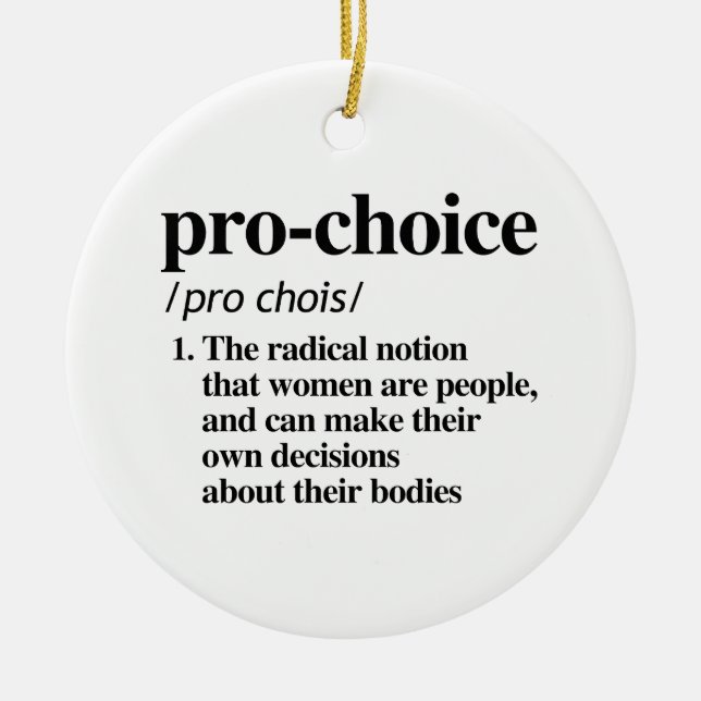 Ornamento De Cerâmica Definição Pro-Choice (Frente)