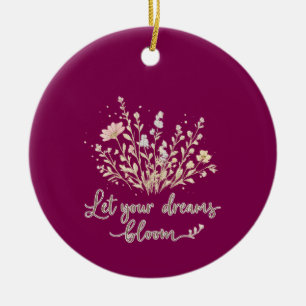 Ornamento De Cerâmica Deixe Seus Sonhos Florescer – Inspiração Floral El